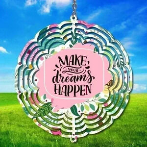 8 inch make ur dreams happen indoor /outside wind spinner